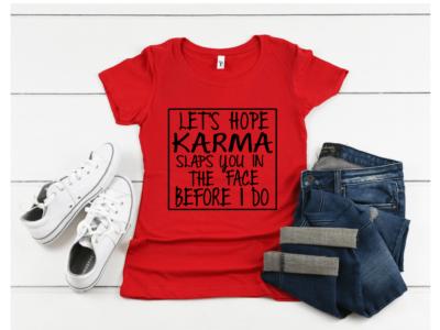 Karma Slap Women's T-Shirt